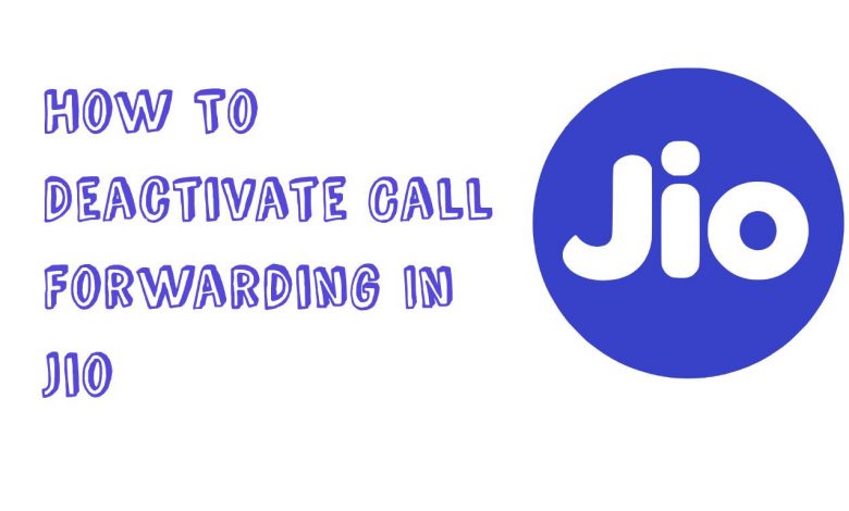 How To Deactivate Call Forwarding In Jio